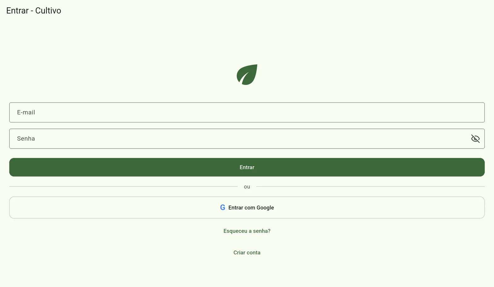 Tela do Cultivo — Entre com e-mail e senha
